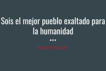 Sois el mejor pueblo exaltado para la humanidad