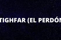 ISTIGHFAR (EL PERDÓN)