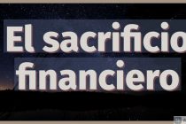 El sacrificio financiero