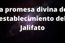 La promesa divina del establecimiento del Jalifato